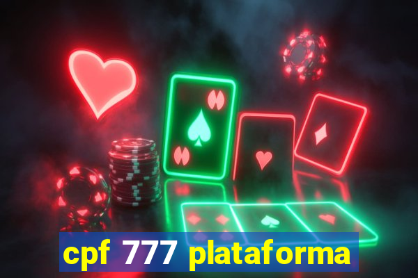 cpf 777 plataforma